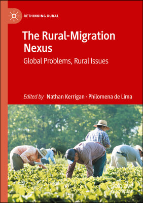 The Rural-Migration Nexus: Global Problems, Rural Issues