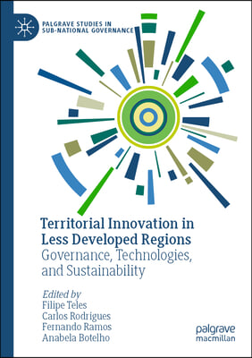 Territorial Innovation in Less Developed Regions: Governance, Technologies, and Sustainability