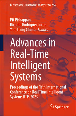 Advances in Real-Time Intelligent Systems: Proceedings of the Fifth International Conference on Real Time Intelligent Systems Rtis 2023