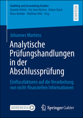 Analytische Prüfungshandlungen in Der Abschlussprüfung: Einflussfaktoren Auf Die Verarbeitung Von Nicht-Finanziellen Informationen