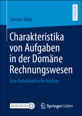 Charakteristika Von Aufgaben in Der Dom&#228;ne Rechnungswesen: Eine Fachdidaktische Analyse