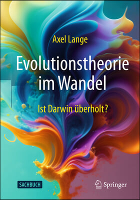 Evolutionstheorie Im Wandel: Ist Darwin &#220;berholt?