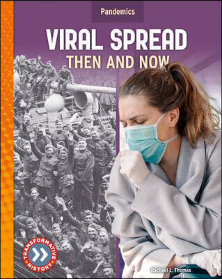 Viral Spread: Then and Now