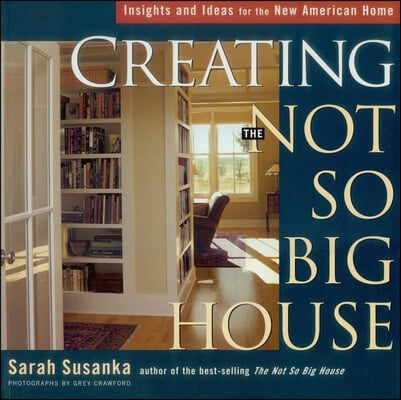 Creating the Not So Big House