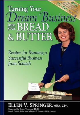 Turning Your Dream Business into Your Bread &amp; Butter