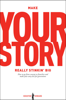 Make Your Story Really Stinkin' Big