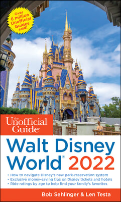 The Unofficial Guide to Walt Disney World 2022