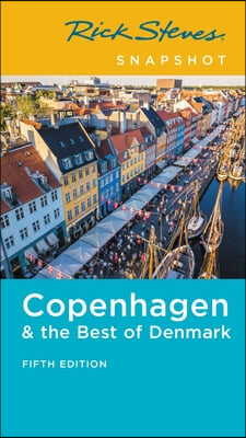 Rick Steves Snapshot Copenhagen &amp; the Best of Denmark