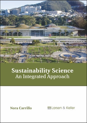 Sustainability Science: An Integrated Approach