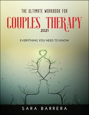 The Ultimate Workbook for Couples Therapy 2021