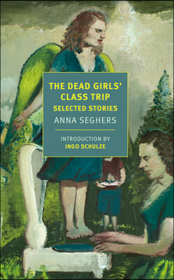 The Dead Girls&#39; Class Trip: Selected Stories