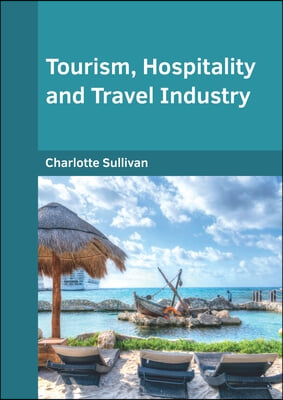 Tourism, Hospitality and Travel Industry