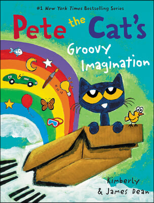 Pete the Cat&#39;s Groovy Imagination