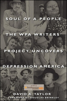 Soul of a People: The Wpa Writers&#39; Project Uncovers Depression America