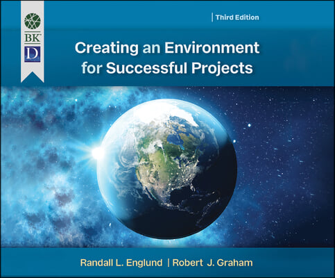 Creating an Environment for Successful Projects, 3rd Edition