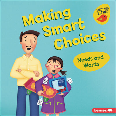 Making Smart Choices: Needs and Wants
