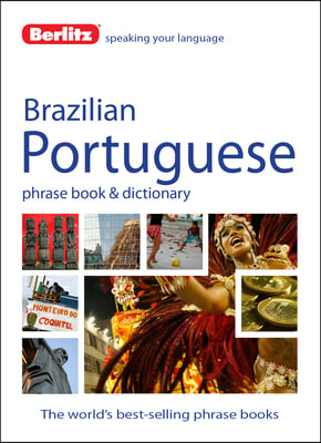 Berlitz Brazilian Portuguese Phrase Book &amp; Dictionary