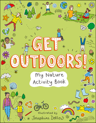 Get Outdoors!: My Nature Activity Book