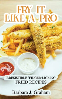 Fry it Like a Pro