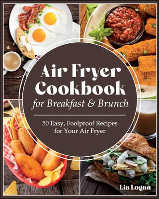 Air Fryer Cookbook for Breakfast and Brunch