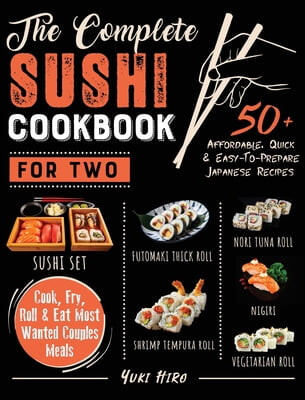 The Complete Sushi Cookbook for Two