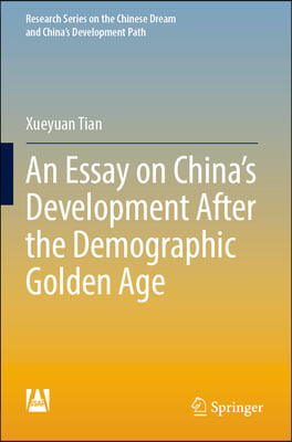 An Essay on China's Development After the Demographic Golden Age