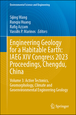 Engineering Geology for a Habitable Earth: Iaeg XIV Congress 2023 Proceedings, Chengdu, China: Volume 3: Active Tectonics, Geomorphology, Climate and