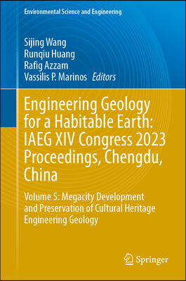 Engineering Geology for a Habitable Earth: Iaeg XIV Congress 2023 Proceedings, Chengdu, China: Volume 5: Megacity Development and Preservation of Cult