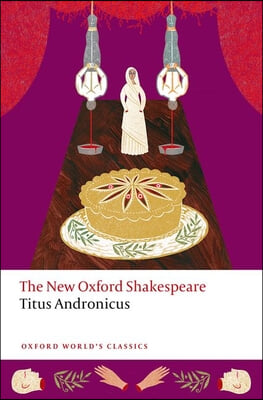 Titus Andronicus: The New Oxford Shakespeare