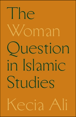 The Woman Question in Islamic Studies