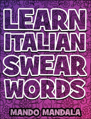 Learn ITALIAN Swear Words - Italian Swear Words Over F***ING Mandalas + English Translation