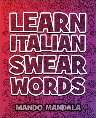 Learn ITALIAN Swear Words - Italian Swear Words Over F***ING Mandalas + English Translation