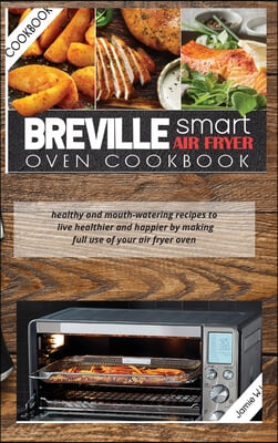 Breville Smart Air Fryer Oven Cookbook