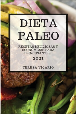 Dieta Paleo 2021 (Paleo Diet 2021 Spanish Edition)