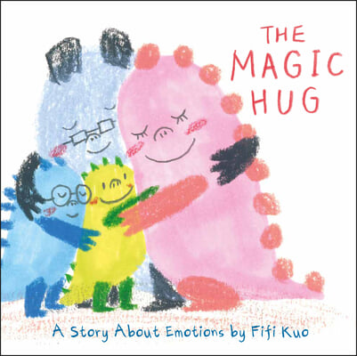 The Magic Hug: A Story about Emotions