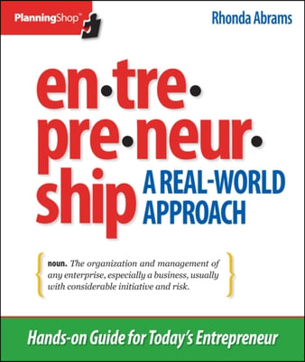 Entrepreneurship: A Real-World Approach: Hands-On Guide for Today&#39;s Entrepreneur