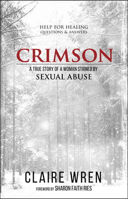 Crimson: A True Story of a Woman Stained by Sexual Abuse