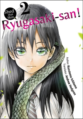 Shed That Skin, Ryugasaki-San! Vol. 2