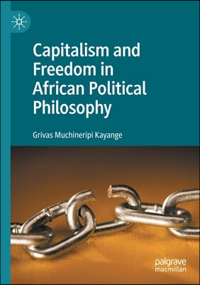 Capitalism and Freedom in African Political Philosophy