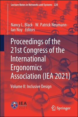 Proceedings of the 21st Congress of the International Ergonomics Association (Iea 2021): Volume II: Inclusive Design
