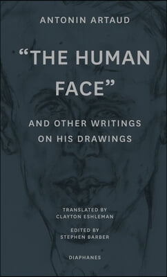 &quot;The Human Face&quot; and Other Writings on His Drawings