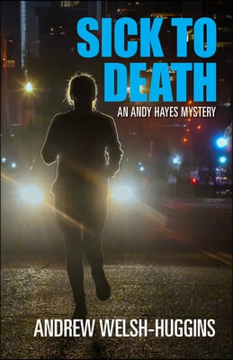 Sick to Death: An Andy Hayes Mystery