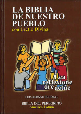 La Biblia de Nuestro Pueblo Con Lectio Divina: Biblia del Peregrino Am&#233;rica Latina Tama&#241;o de Bolsillo