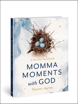 Momma Moments with God: A 90-Day Devotional