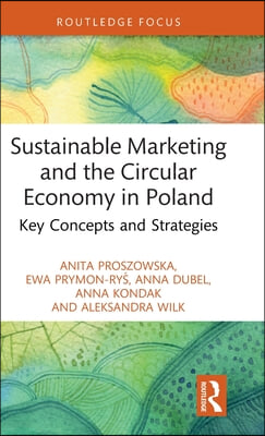 Sustainable Marketing and the Circular Economy in Poland