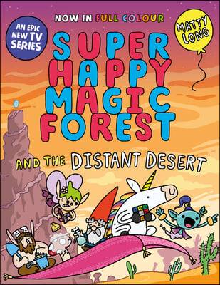 Super Happy Magic Forest and the Distant Desert: Volume 4