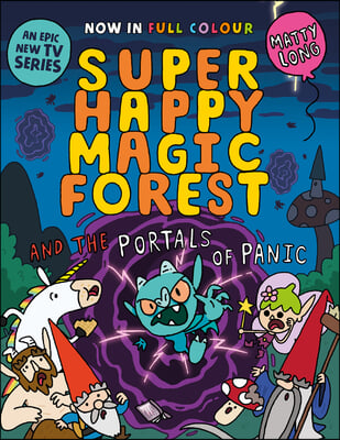 Super Happy Magic Forest and the Portals of Panic: Volume 2