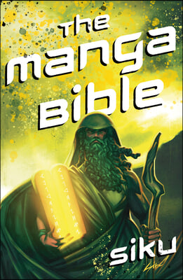 Manga Bible: The Story of God in a Graphic Novel