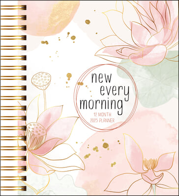 New Every Morning (2025 Planner): 12-Month Weekly Planner