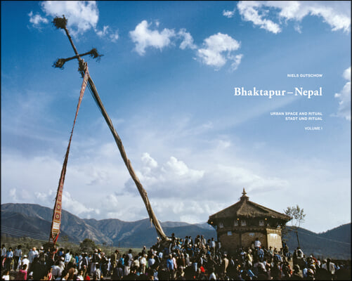 Bhaktapur - Nepal: Urban Space and Ritual
